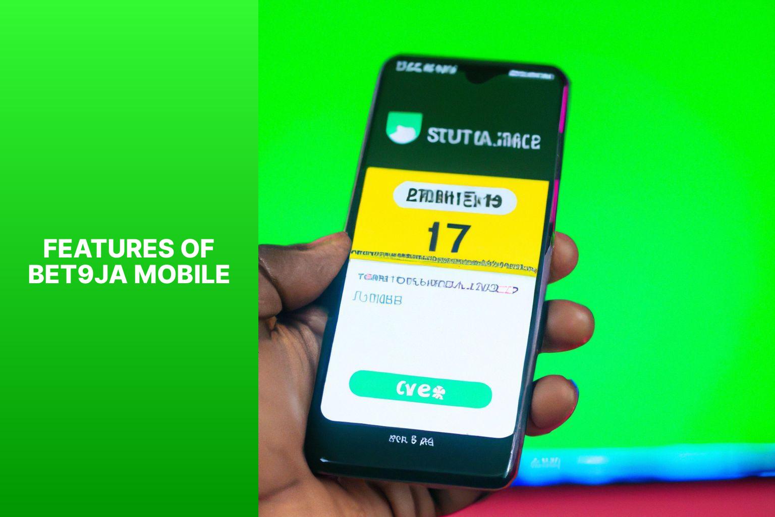 Features of Bet9ja Mobile - Bet9ja Mobile Review: Betting on the Go with Bet9ja 