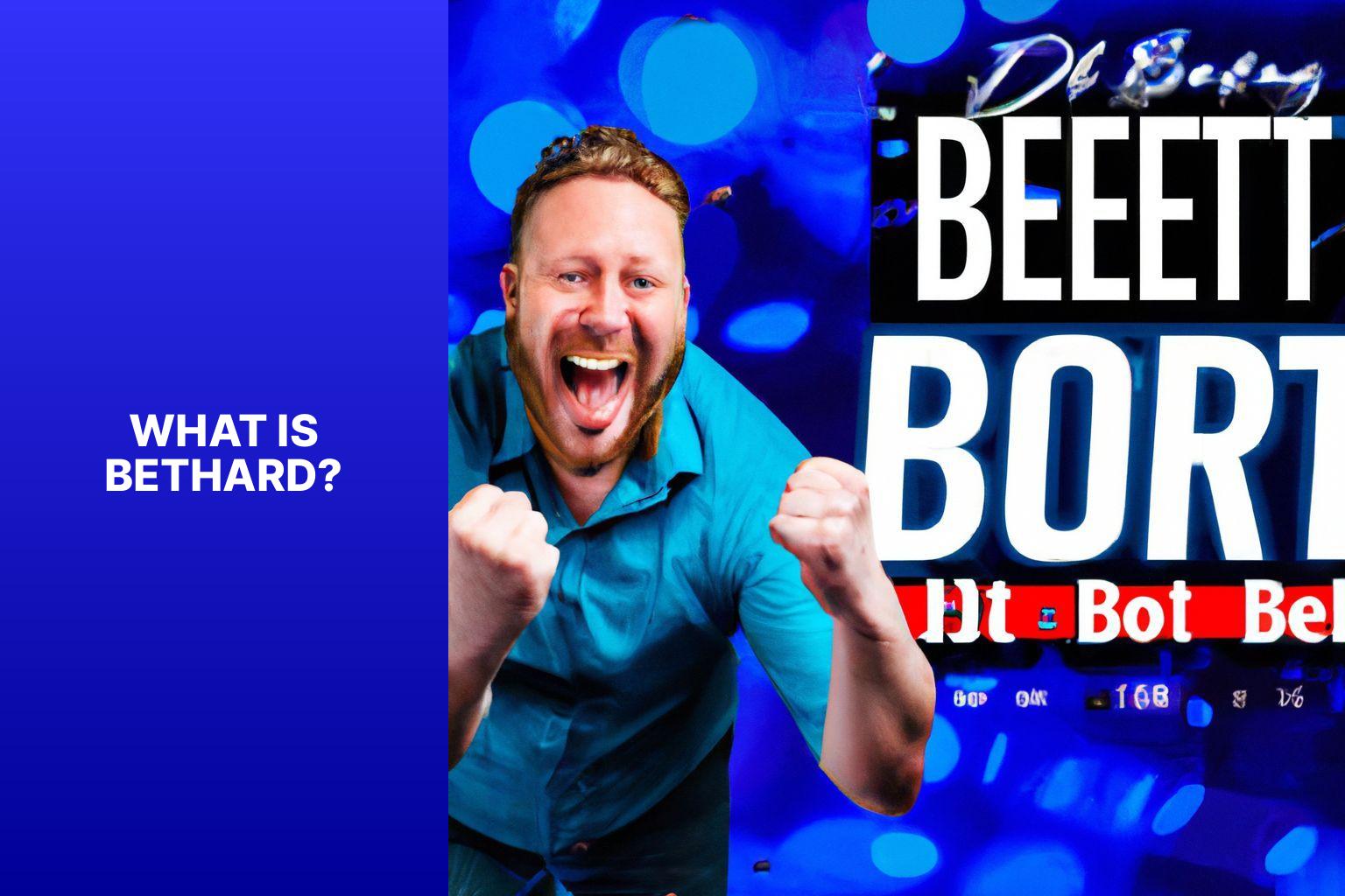 What is Bethard? - Bethard Bonus: Maximizing Your Betting Bonuses on Bethard 